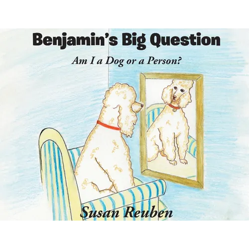 Benjamin's Big Question: Am I a Dog or a Person?
