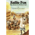 Sallie Fox: The Story of a Pioneer Girl