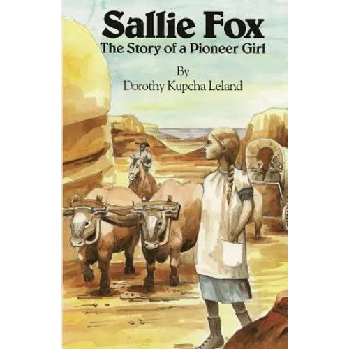 Sallie Fox: The Story of a Pioneer Girl