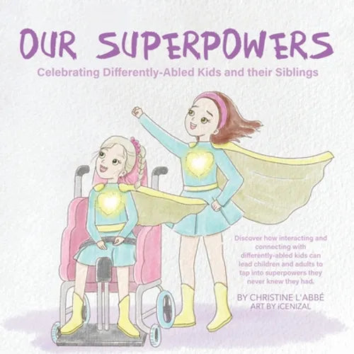 Our Superpowers: Celebrating Differently-Abled Kids and Their Siblings