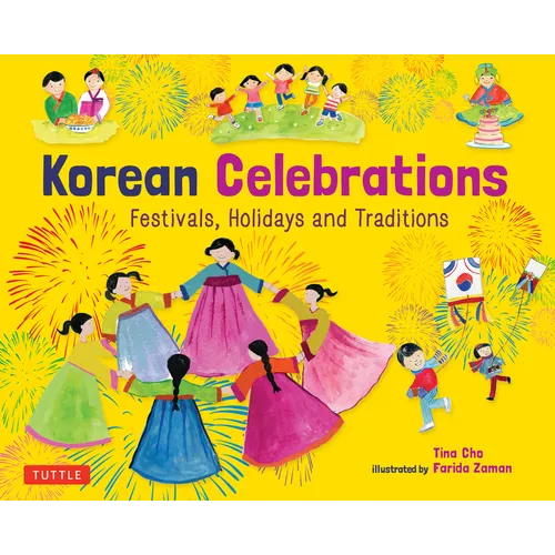 Korean Celebrations: Festivals, Holidays and Traditions