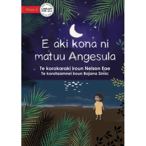 Angesula Won't Sleep - E aki kona ni matuu Angesula (Te Kiribati)
