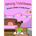 Embracing Trichotillomania