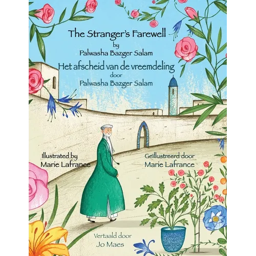 The Stranger's Farewell / Het afscheid van de vreemdeling: Bilingual English-Dutch Edition / Tweetalige Engels-Nederlands editie