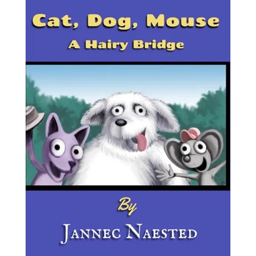 Cat, Dog, Mouse: A Hairy Bridge