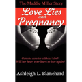Love Lies and Pregnancy