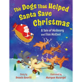 The Dogs That Helped Santa Save Christmas: A Tale of McHenry and Finn McCool