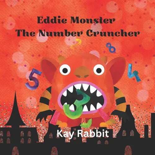 Monster Eddie The Number Cruncher: Learning How To Count from 1 to 10