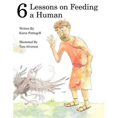 Six Lessons on Feeding a Human