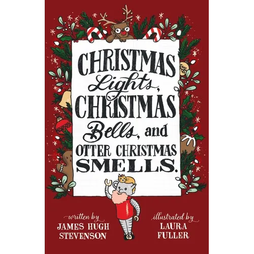 Christmas Lights, Christmas Bells, and Otter Christmas Smells.