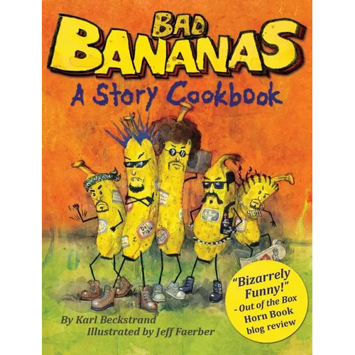 Bad Bananas: A Story Cookbook for Kids