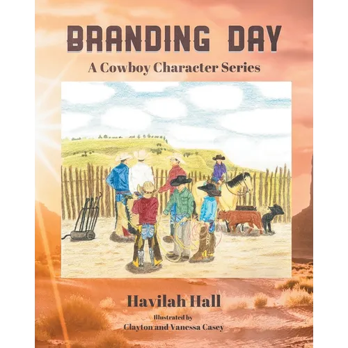 Branding Day: A Cowboy Character Series
