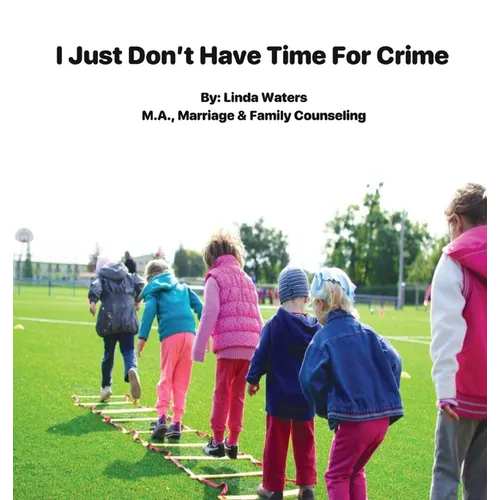 I Don't Have Time For Crime