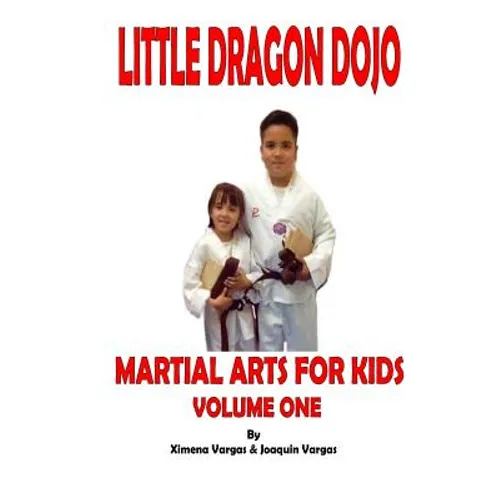 Little Dragon Dojo Martial Arts for Kids Vol.1