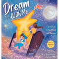 Dream With Me: I Love You to the Moon and Beyond (Mother and Son Edition)