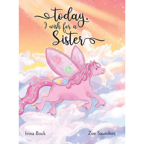 Today, I wish for a sister: A Pony's Dream