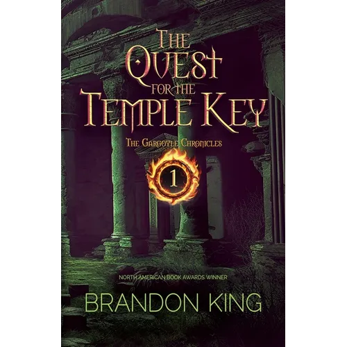 The Quest for the Temple Key: Book One of The Gargoyle Chronicles