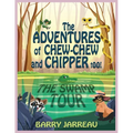 The Adventure's of Chew Chew and Chipper Too!