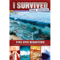 Five Epic Disasters (I Survived True Stories #1): Volume 1