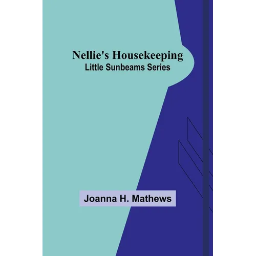 Nellie's Housekeeping; Little Sunbeams Series