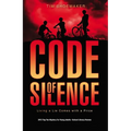 Code of Silence: Living a Lie Comes with a Price