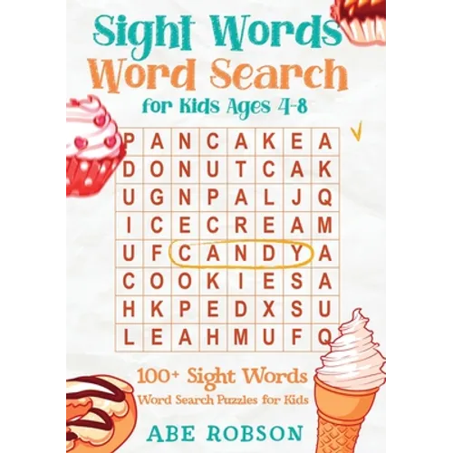 Sight Words Word Search for Kids Ages 4-8: 100+ Sight Words Word Search Puzzles for Kids (The Ultimate Word Search Puzzle Book Series)