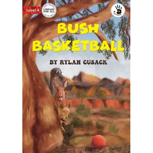 Bush Basketball - Our Yarning