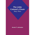The Little Colonel's Chum: Mary Ware