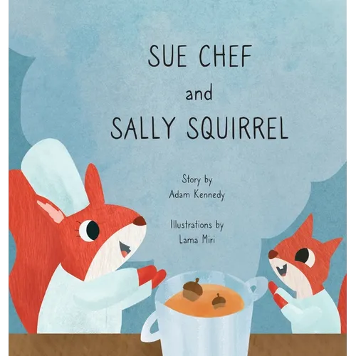 Sue Chef and Sally Squirrel