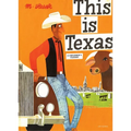 This Is Texas: A Children's Classic