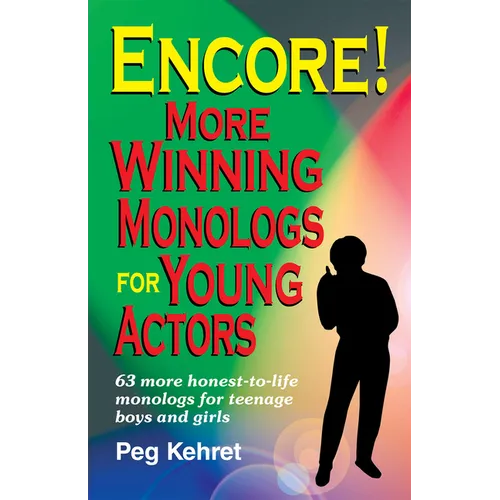 Encore! More Winning Monologs for Actors