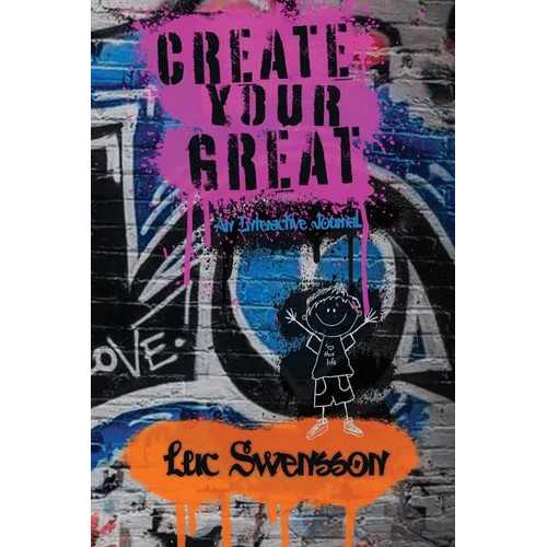 Create Your Great - An Interactive Journal