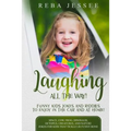Laughing All the Way! Funny Kids Jokes and Riddles to Enjoy in the Car or at Home!: Space, Cow, Frog, Dinosaur, Octopus, Creatures and Nature Jokes fo