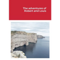 The adventures of Robert and Louis