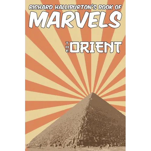 Richard Halliburton's Book of Marvels: the Orient