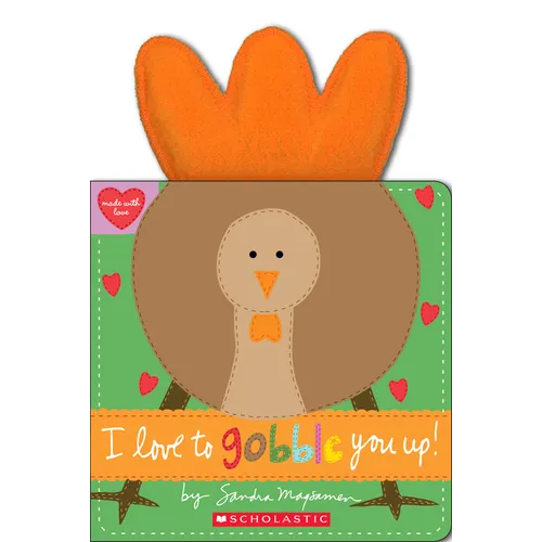 I Love to Gobble You Up!
