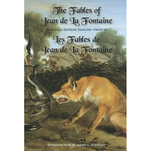 The Fables of Jean de la Fontaine: Bilingual Edition: English-French