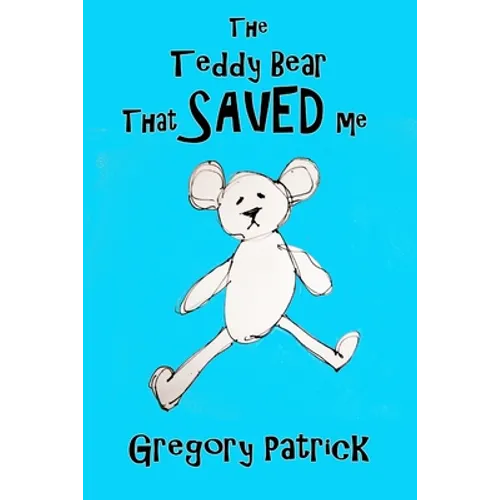 The Teddy Bear That Saved Me