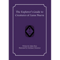 The Explorer's Guide to Creatures of Luna Nueva