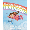 Maggie Discovers the Rainbow