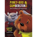Pinky-Boo & Gumberstonz: The Mystery of the Wiggling Thumb