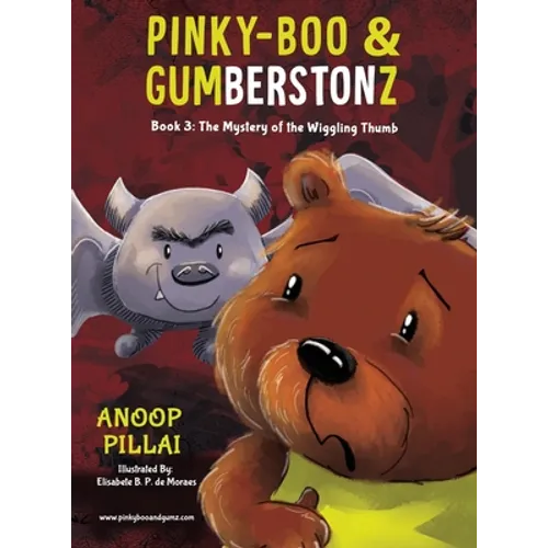 Pinky-Boo & Gumberstonz: The Mystery of the Wiggling Thumb