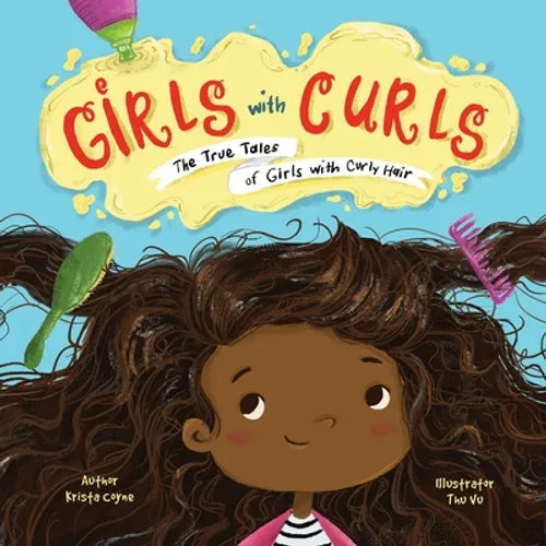 Girls with Curls: The True Tales of Girls with Curly Hair