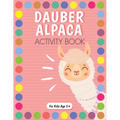 Dot Marker Alpaca Activity Book for Kids for Pre-K and Kindergarten.