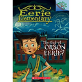 The End of Orson Eerie? a Branches Book (Eerie Elementary #10)