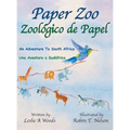 Paper Zoo / Zoológico de Papel: An Adventure to South Africa / Una Aventura a Sudáfrica