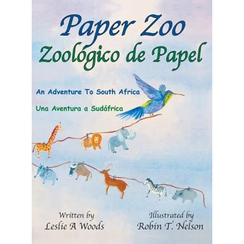 Paper Zoo / Zoológico de Papel: An Adventure to South Africa / Una Aventura a Sudáfrica