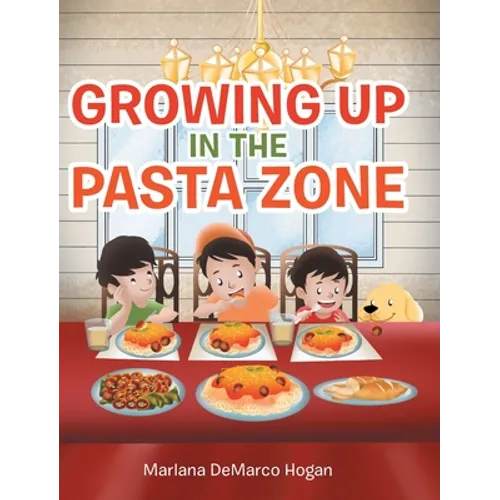 Growing Up in the Pasta Zone