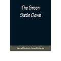 The Green Satin Gown