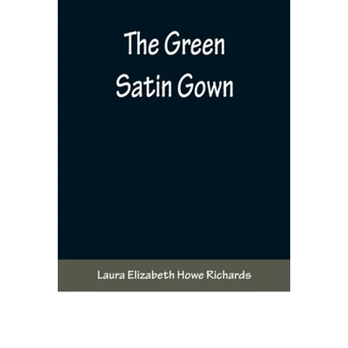 The Green Satin Gown